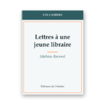 Lettres à une jeune libraire